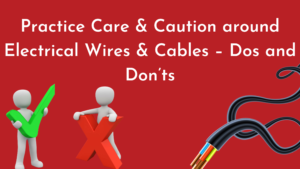 causions about electrical wires and cables